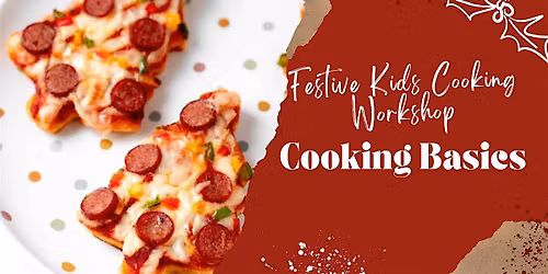 Festive Kids Cooking Workshop: Basics of Cooking
