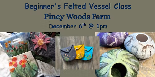 Beginners Wet Felting Vassel Class