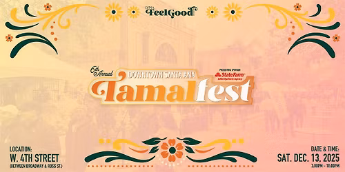 Downtown Santa Ana's 6th Annual Tamalfest