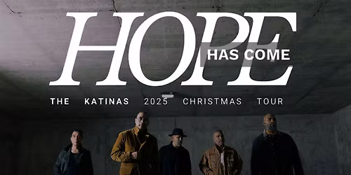 The Katinas Christmas 2025: Hope has Come - Vallejo, CA