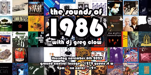 THE SOUNDS OF 1986 with DJ GREG CLOW
