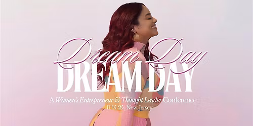 DREAM Day 2025 | A Women Entrepreneur & Thought Leadership Conference
