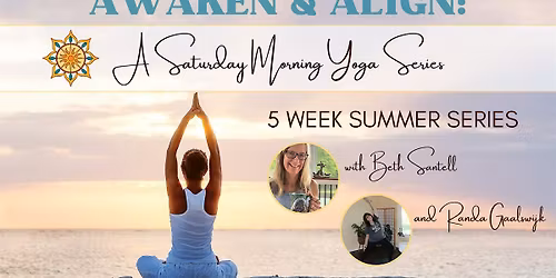 Awaken & Align: A Saturday Morning Yoga Series with Beth & Randa