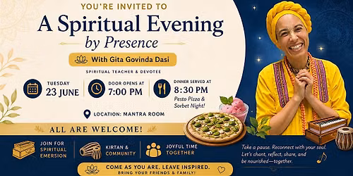 Experience the bliss Kirtan, vegan Dinner & More.