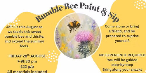 Bumble Bee & Thistle Paint & Sip - STONEHAVEN