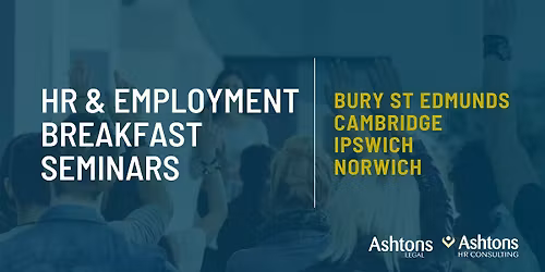 Ashtons Employment Law Breakfast - Ipswich
