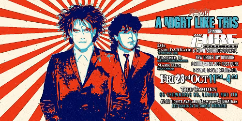 Club Stigmata Presents\u00a0A NIGHT LIKE THIS - THE CURE LONDON PARTY\u00a0