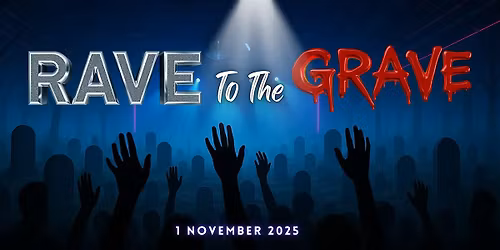 Rave To The Grave