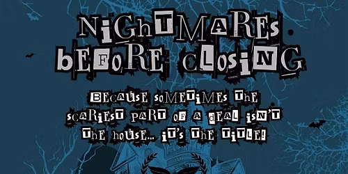 Nightmares Before Closing