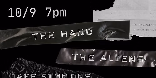 The Hand, The Aliens, Jake Simmons, Leisure, & Thermostat