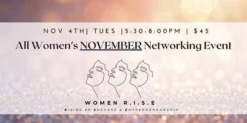 Women R.I.S.E. NOVEMBER Networking Event + Guest Speaker Chelsea Carter