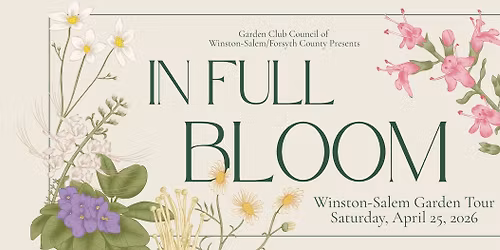 Winston-Salem Garden Tour: In Full Bloom