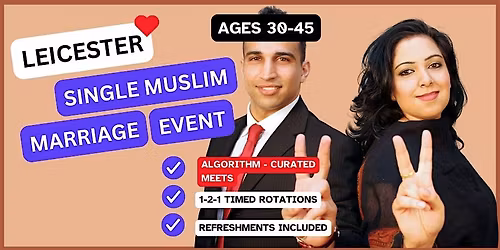Muslim Marriage Event for Single Muslims in Leicester (30-45)