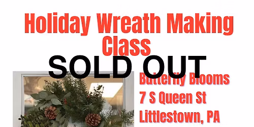 Holiday Wreath Making Class - Dec 6th