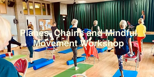 Planes, Chains and Mindful Movement Workshop