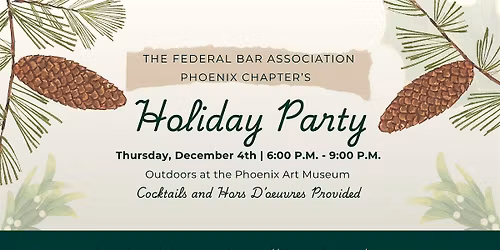 Federal Bar Association - Phoenix Chapter Holiday Party