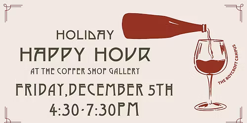 Copper Shop Gallery - Holiday Happy Hour