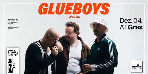 GLUEBOYS \u2022 Live 2026 \u2022 Orpheum Graz