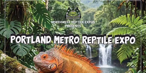 Portland Metro Reptile Expo 