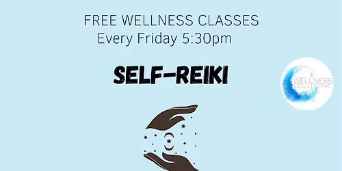 FREE Wellness Class- Self Reiki