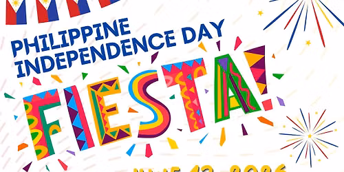 Philippine Independence Day FIESTA!