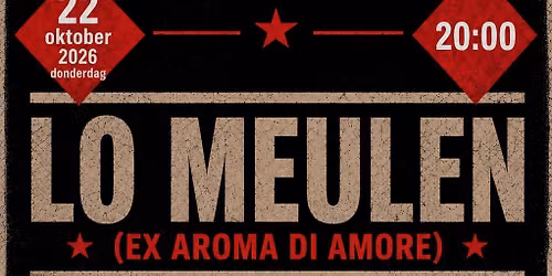 Lo Meulen (ex Aroma di Amore) + Special Guest Elvis Peeters