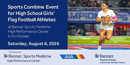 3rd Annual Banner HPC\/AIA Girl's HS Flag Football Combine