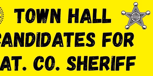 Town Hall Candidates for Cat. Co. Sheriff