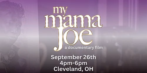 My Mama Joe Film Screening-Cleveland