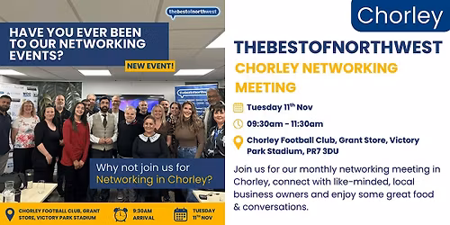 thebestofnorthwest Chorley Networking - 11th November 2025
