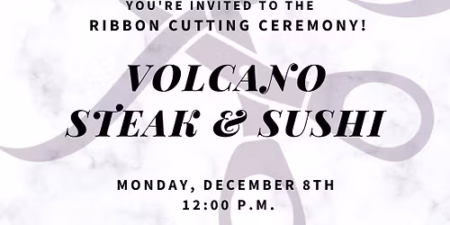 Ribbon Cutting with VOLCANO STEAK & SUSHI