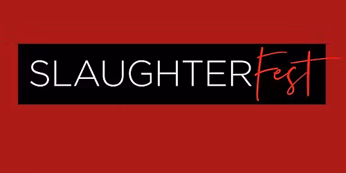 SlaughterFest 2026