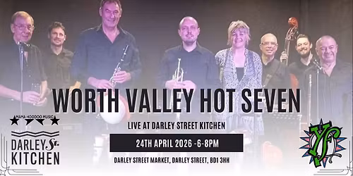 Yardfest X MHM Presents Worth Valley Hot 7 at Darley Street