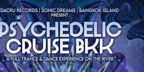 Psychedelic Cruise BKK