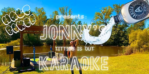 JONNYS TITTIES IS OUT KARAOKE