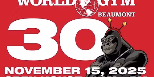 30 YEARS OF WORLD GYM, BEAUMONT
