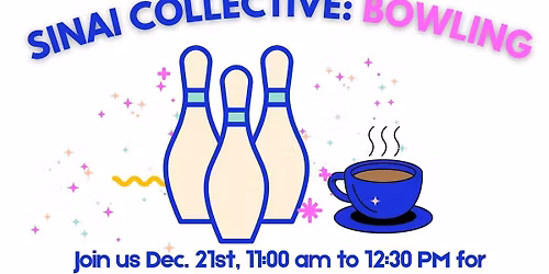 Sinai Collective: Bowling Event