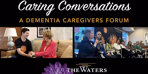 Caring Conversations: A Dementia Caregivers Forum