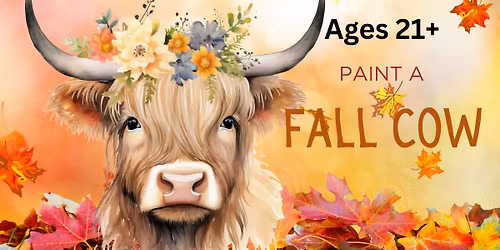 Paint a Fall Cow ages 21+