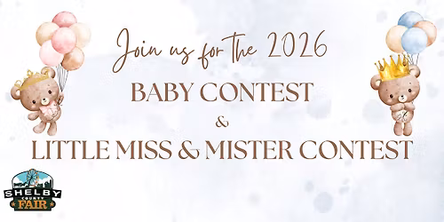 2026 Shelby County Fair Baby Contest         Little Miss & Mister Contest