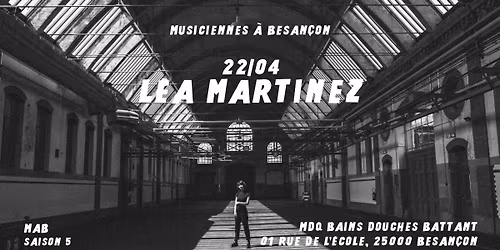 L\u00c9A MARTINEZ [concert] | MDQ Bains Douches Battant [MAB#5]