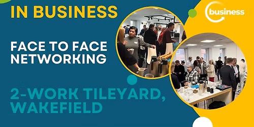 Face to Face Networking at 2-Work Tileyard, Wakefield - Networking