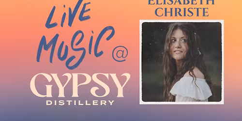 Elisabeth Christe Live at Gypsy Distillery