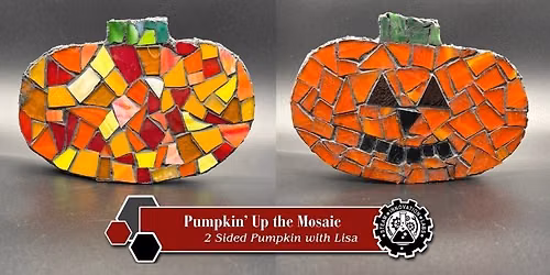 Pumpkin' Up the Mosaic: 2 Sided Pumpkin Workshop with Lisa