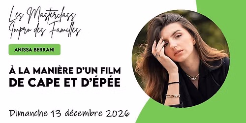 Masterclass "A la mani\u00e8re d'un film de cape et d'\u00e9p\u00e9e" par Anissa Berrani