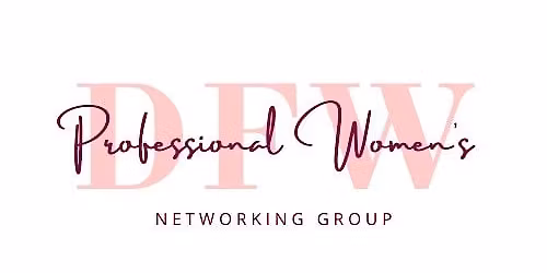 DFW Professional Women's Networking Luncheon