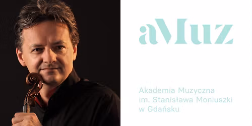 Kurs mistrzowski dla skrzypk\u00f3w: prof. dr hab. Piotr Tarcholik