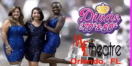 The DIVAS of The 70s & 80s is Coming to Orlando!