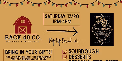 Oh "Shoot" Saturday Back 40 Co. Pop-Up Shop at Wildcat Distilling Co. FEATURING FREE GIFT WRAPPING!