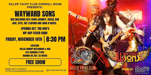 FREE SHOW Wayward Sons at Killer Yacht Club Overkill Room November 14th